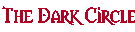 The Dark Circle, resident leaders of the Thousand Deaths